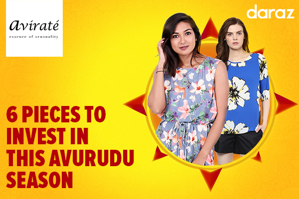  6 Pieces to invest in this Avurudu season