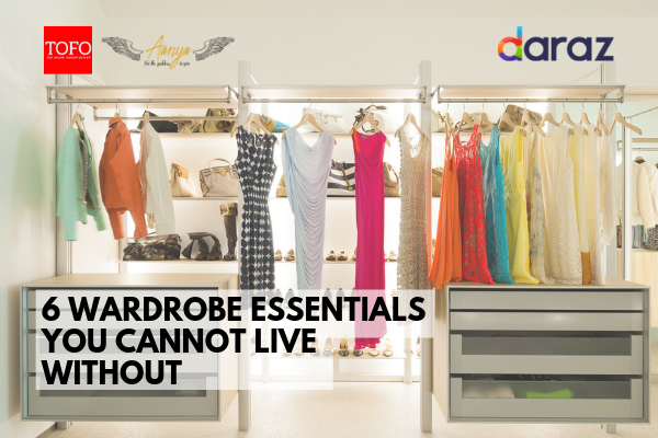  6 Wardrobe essentials you cannot live without