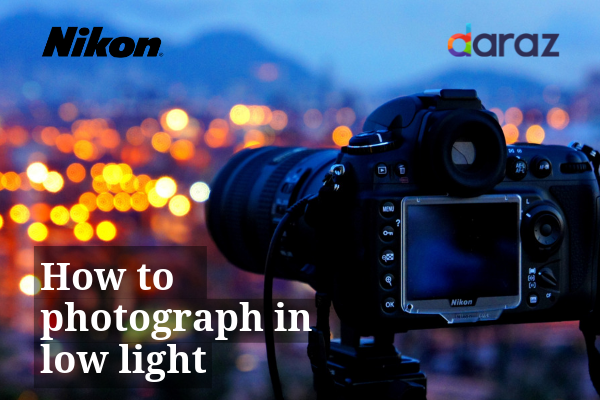 How to Photograph in low light