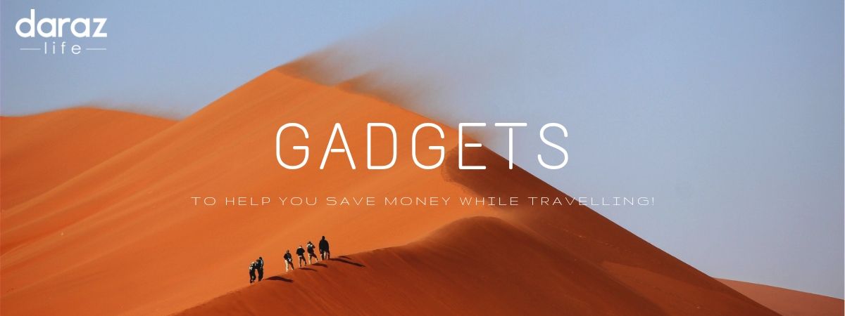  5 Gadgets That Can Actually Help You Save Money While Travelling
