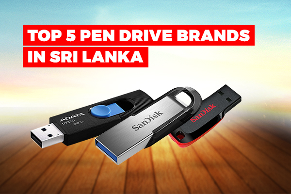  Top 5 Pen Drive Brands in Sri Lanka