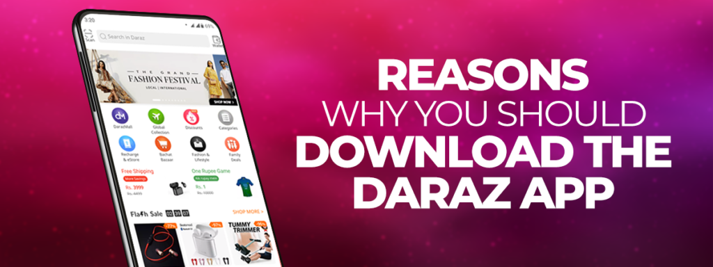 Reasons Why You Should Download the Daraz Mobile App