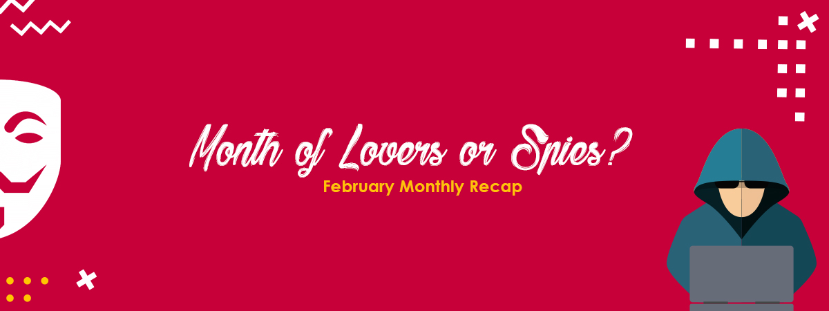  Monthly Recap February – Month of Lovers or Spies?