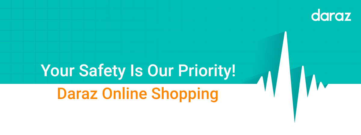 Your safety is our priority! – Daraz Online Shopping