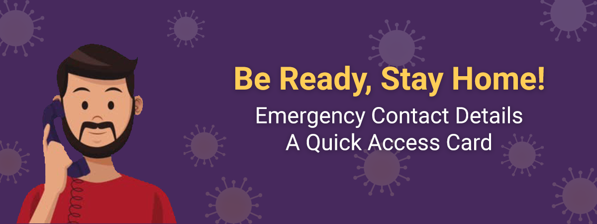  Be Ready, Stay Home! – List of Emergency Contact Details