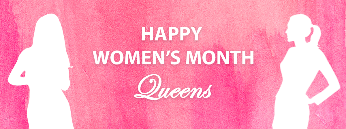  Happy Women’s Month Queens!