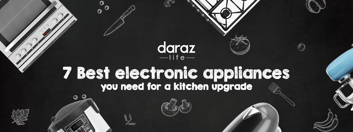  7 Best electronic appliances you need for a kitchen upgrade