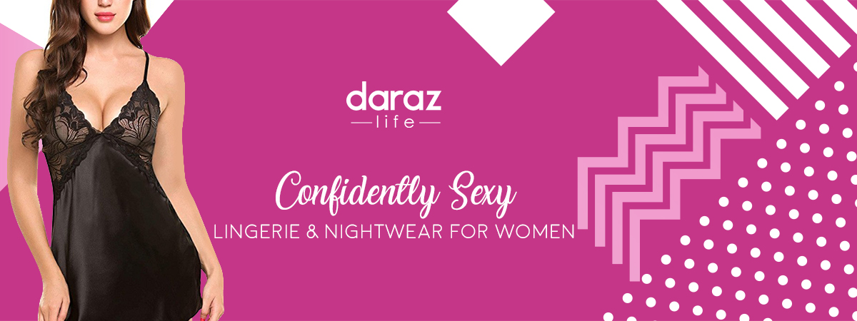 Confidently Sexy Lingerie Nightwear for Women Daraz Blog