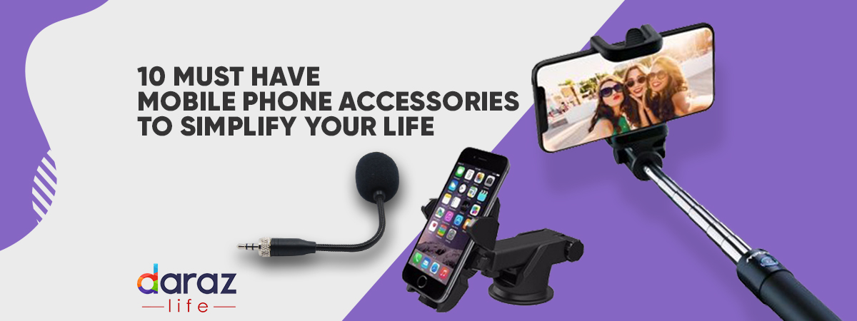  10 must have mobile phone accessories to simplify your life