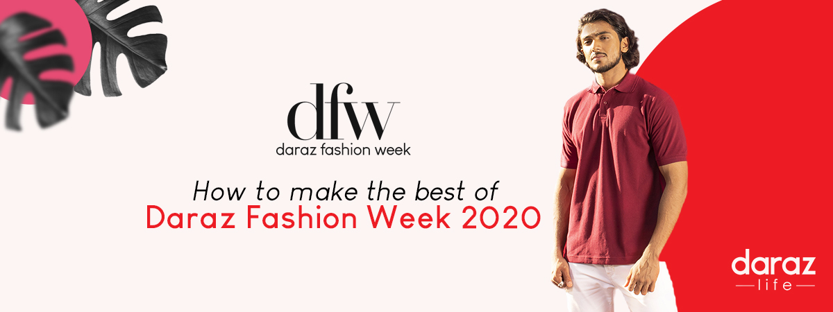  How to make the best of Daraz Fashion Week 2020