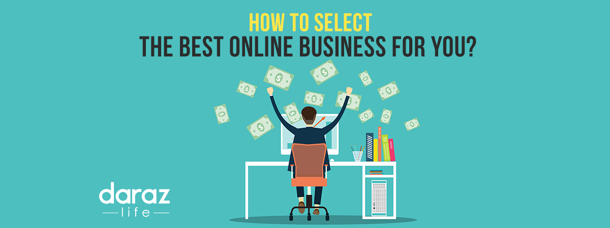  How to select the best online business for you?