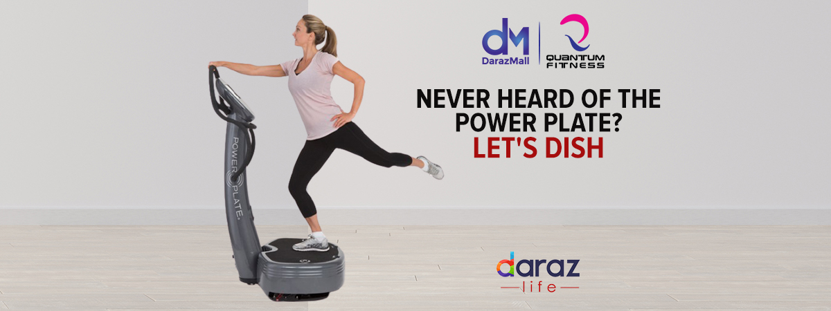  Never heard of the Power plate? Let’s Dish