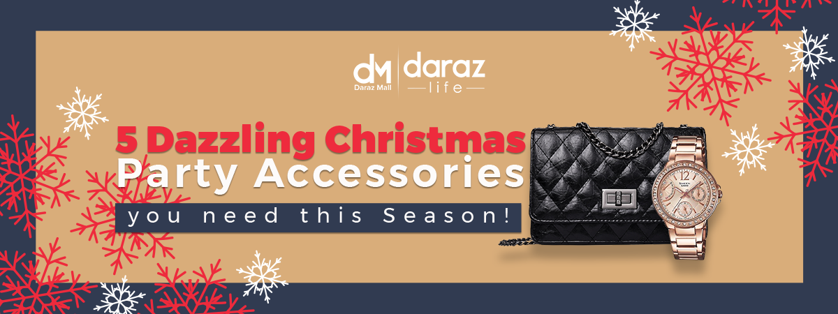  5 Dazzling Christmas Party Accessories you need this Season!