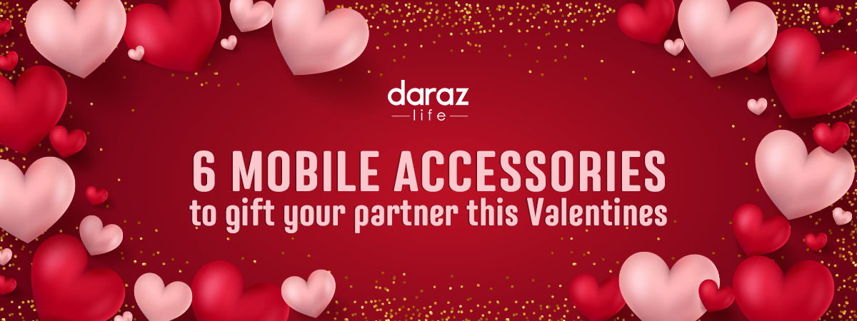  6 Mobile Accessories to gift your partner this Valentines