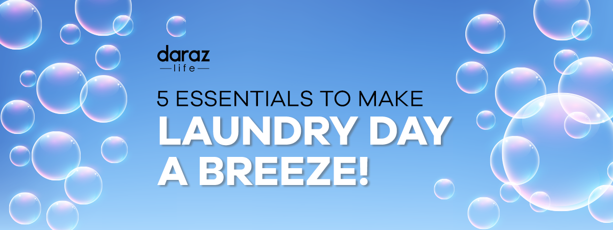 5-essentials-to-make-laundry-day-a-breeze-daraz-blog