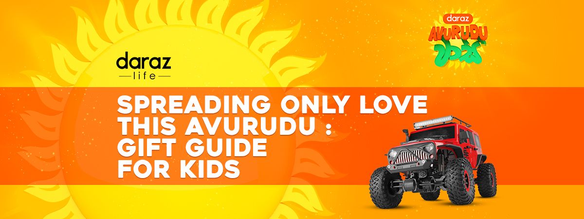  Spreading Only Love this Avurudu : Gift Guide for Kids