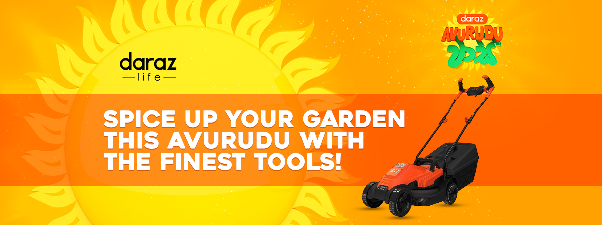  Spice up your garden this Avurudu with the finest tools!