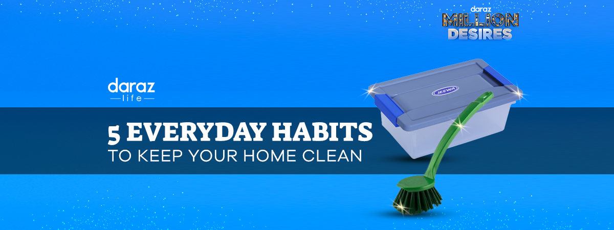  5 Everyday Habits to Keep Your Home Clean
