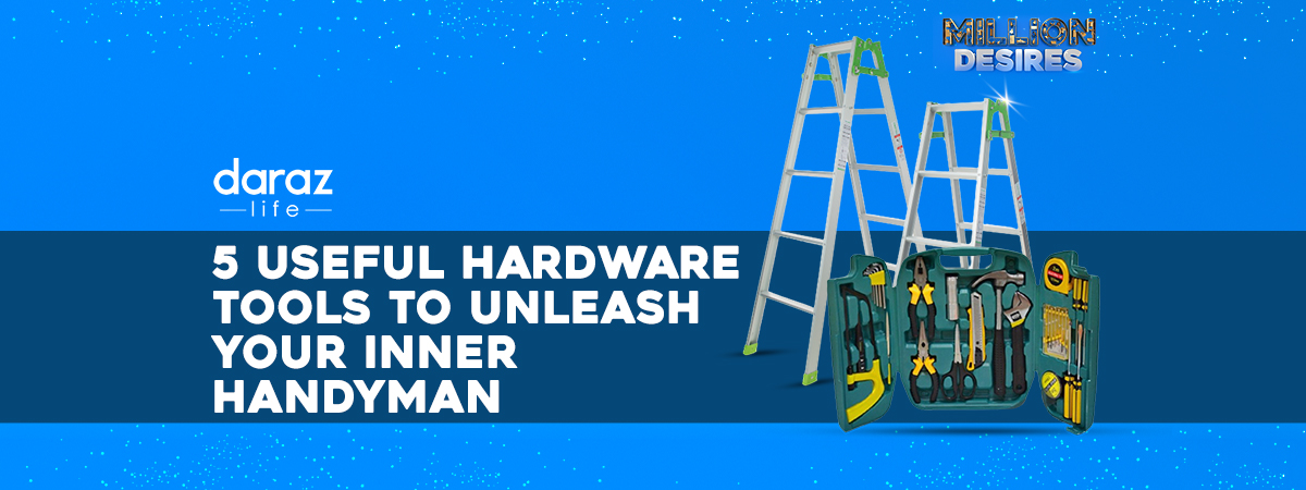  5 Useful Hardware Tools to Unleash Your Inner Handyman