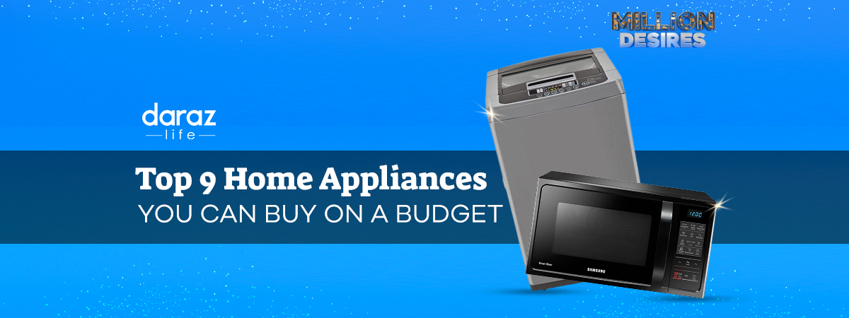 Top 9 Home Appliances to buy on a Budget