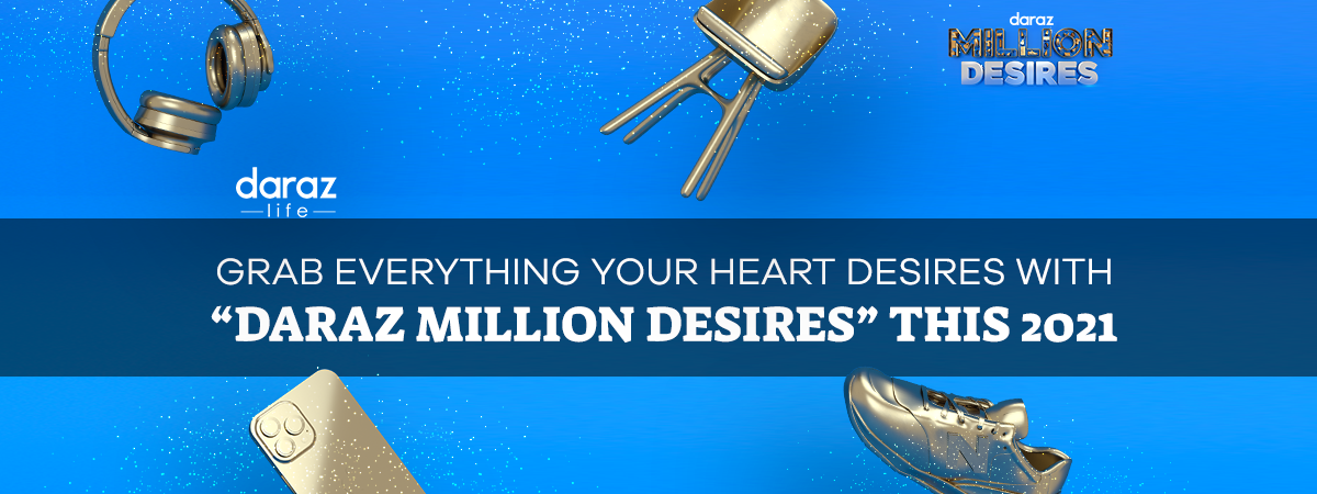  Daraz Million Desires 2021 – Everything Your Heart Desires!