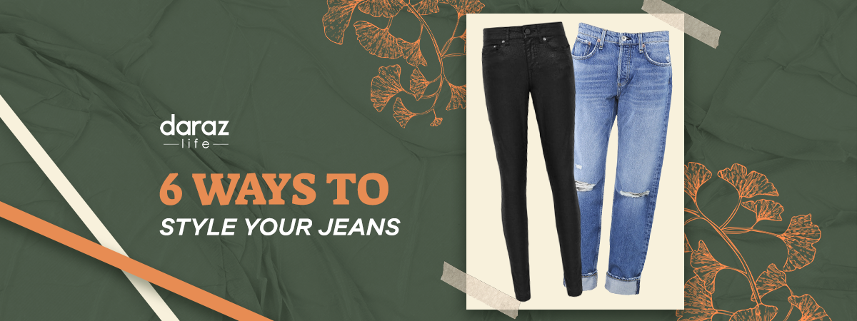  6 Different Ways To Dress Up your Jeans!