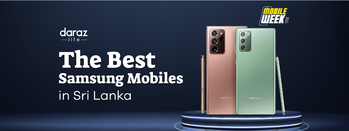  The Best Samsung Mobiles in Sri Lanka 2021