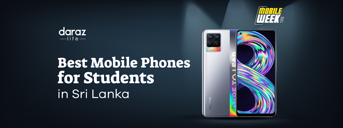  Best Mobile Phones for Students in Sri Lanka 2021