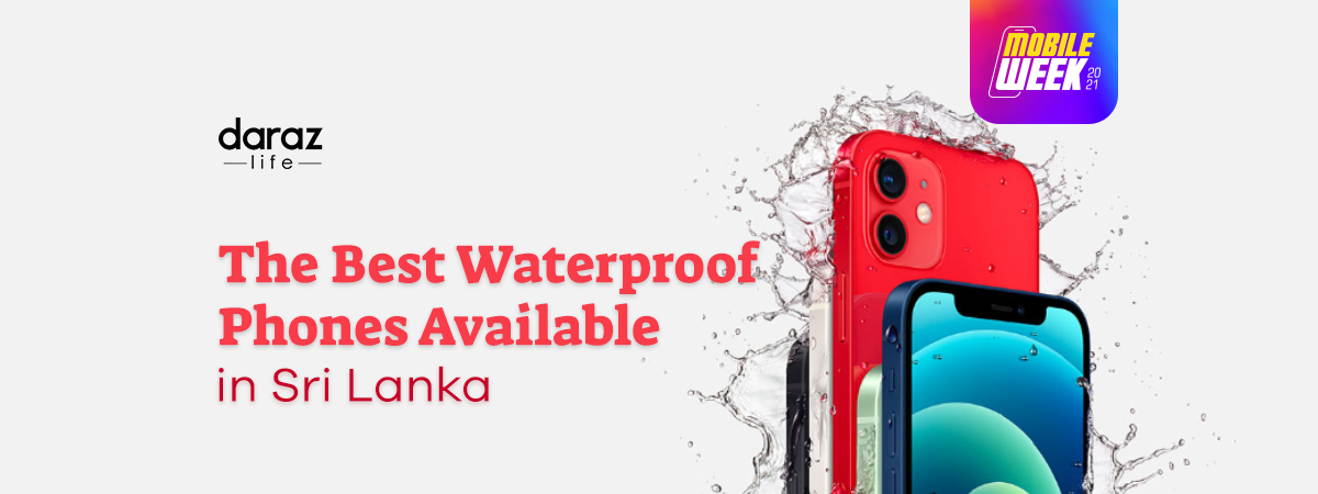  The Best Waterproof Phones Available in Sri Lanka in 2021