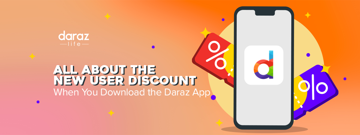 The Surprise New User Discount When You Download the Daraz App