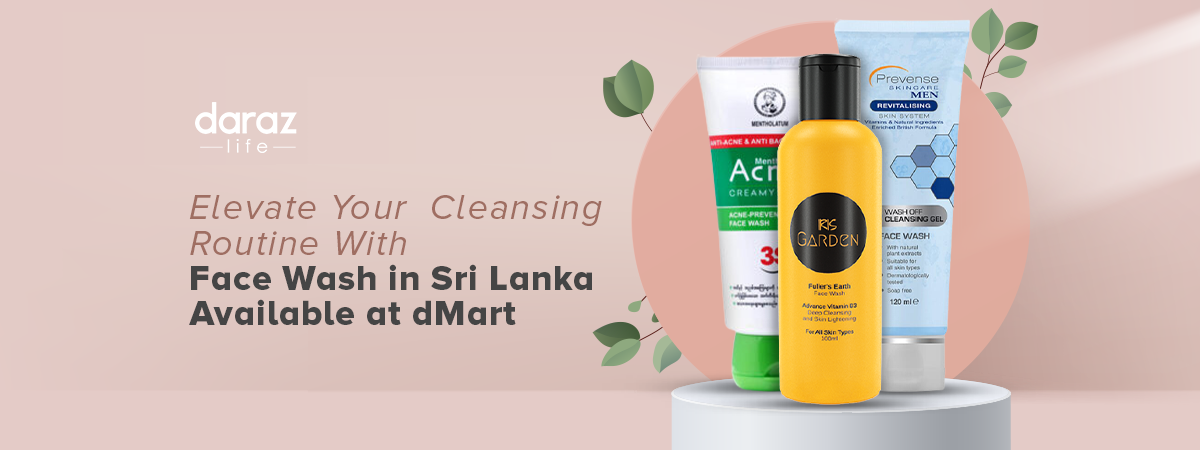  8 Types of Face Washes in Sri Lanka for Oily, Dry & Acne Skin (2021)