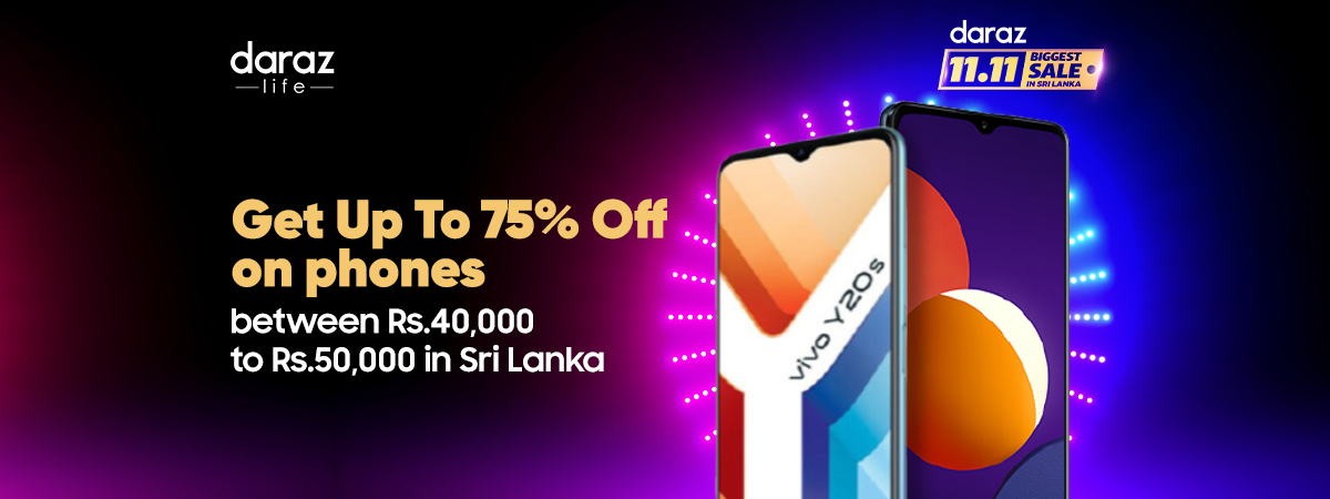  Get Up To 75% Off on Phones between 40000 to 50000 in Sri Lanka