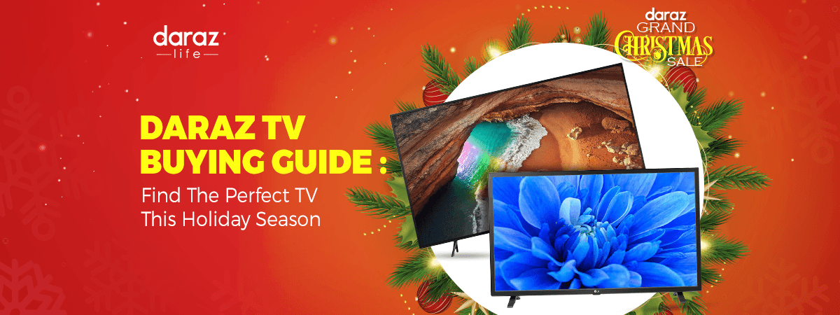  Daraz TV Buying Guide: Find The Perfect TV This Holiday Season