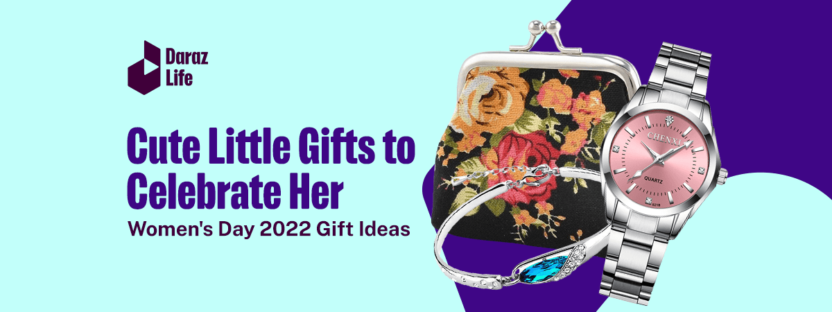  Cute Little Gifts to Celebrate Her – Women’s Day 2022 Gift Ideas