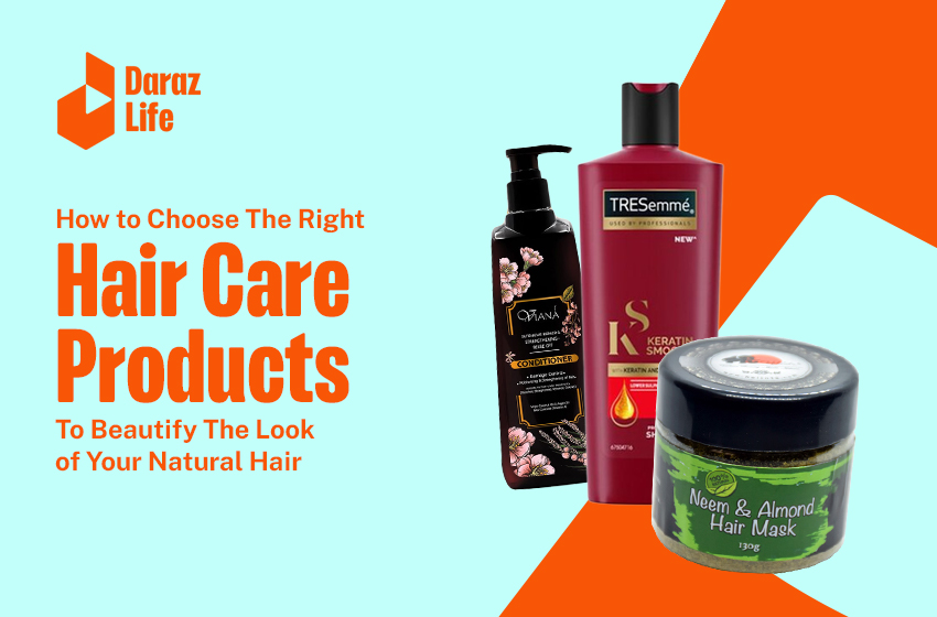  How to Choose The Right Hair Care Products