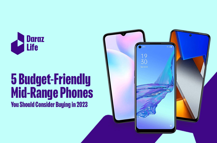  5 Affordable Phones You Should Consider Buying in 2023