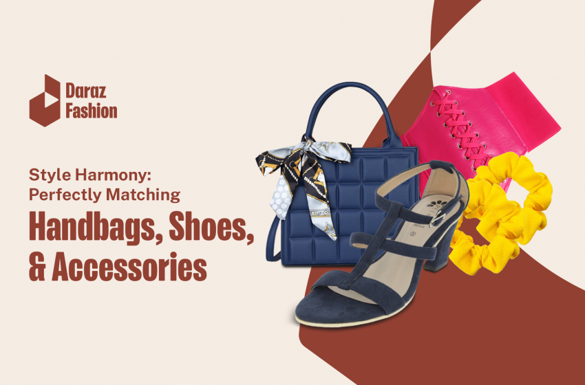 Ladies Fashion: Match Your Handbags, Shoes and Accessories